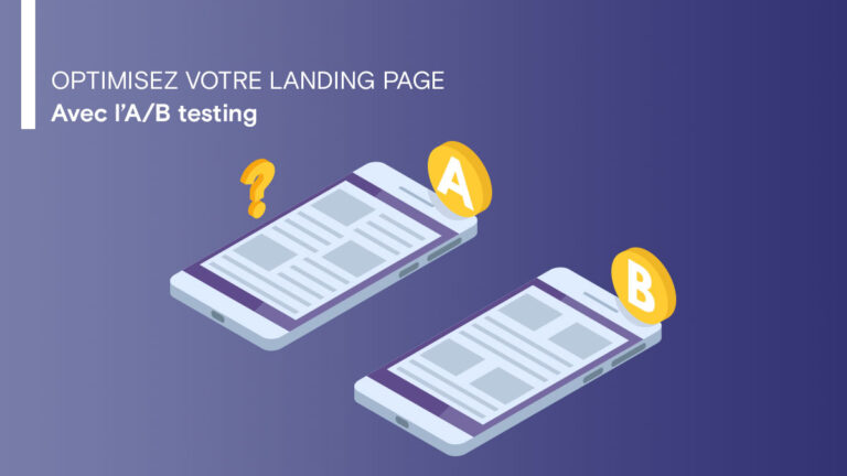 Optimisez votre landing page avec l’A/B testing