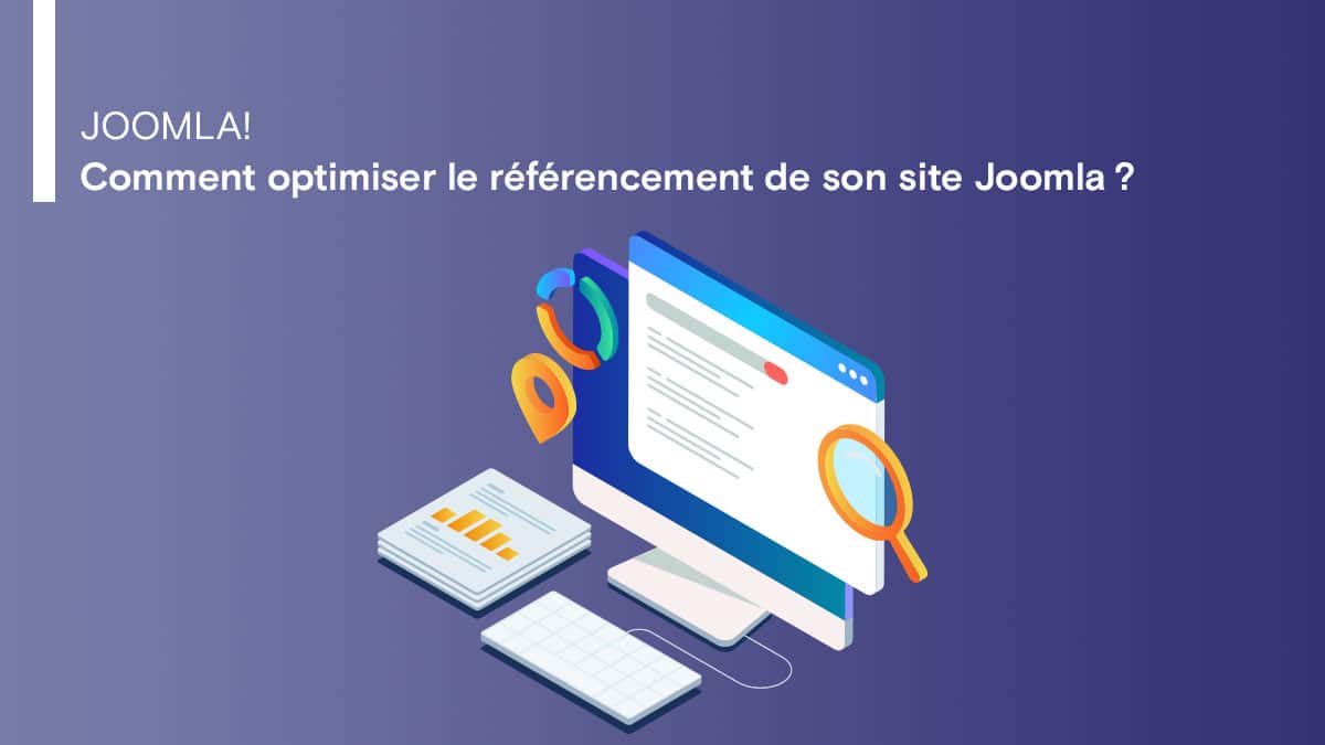 Comment optimiser le référencement de son site Joomla ?